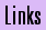 Links